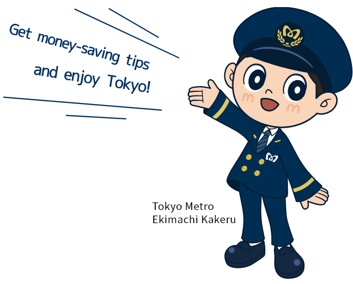 Get money-saving tips and enjoy Tokyo! Tokyo Metro Ekimachi Kakeru